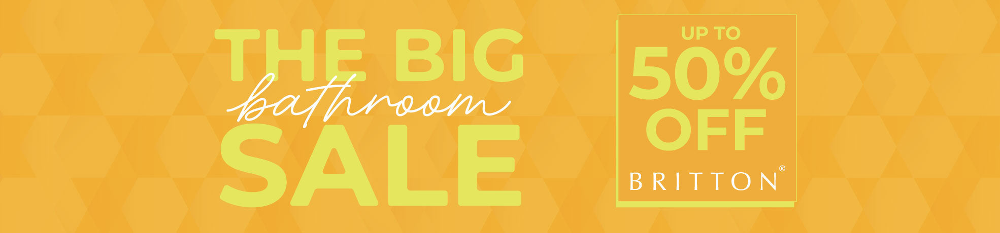 up to 50% off Britton in Spring Bathroom Sale banner